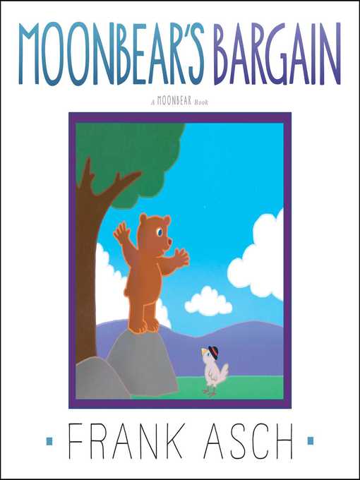 Title details for Moonbear's Bargain by Frank Asch - Wait list